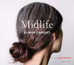 Midlife: Photographs by Elinor Carucci by Elinor Carucci