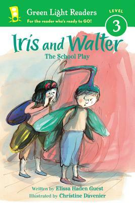 Iris and Walter: The School Play by Elissa Haden Guest