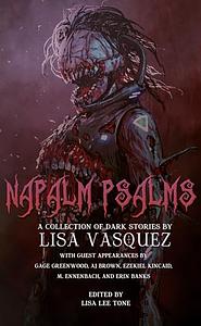 Napalm Psalms by Lisa Vasquez