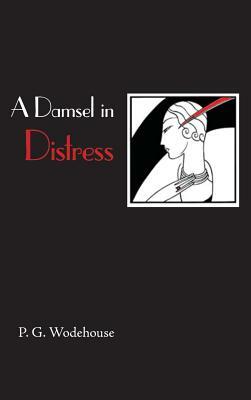 Damsel in Distress by P.G. Wodehouse