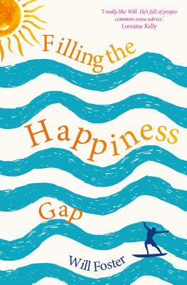 Filling the Happiness Gap by Will Foster