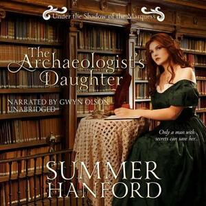 The Archaeologist's Daughter by Summer Hanford