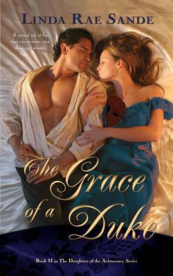 The Grace of a Duke by Linda Rae Sande