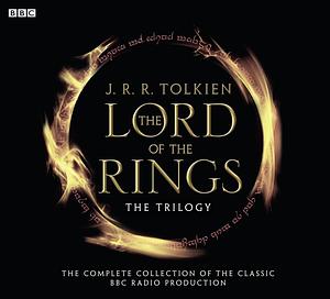 The Lord of the Rings: The Trilogy by J.R.R. Tolkien, Michael Bakewell, Brian Sibley, Brian Sibley