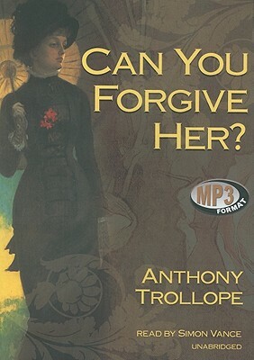 Can You Forgive Her? by Anthony Trollope