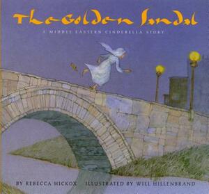 The Golden Sandal: A Middle Eastern Cinderella Story by Rebecca Hickox