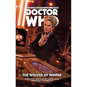 Doctor Who: the Twelfth Doctor - Time Trials Volume 2: the Wolves of Winter SC by Richard Dinnick, Pasquale Qualano, Brian Williamson, Marcelo Salaza, Edu Menna