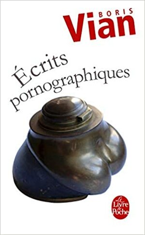 Escritos Pornográficos by Boris Vian