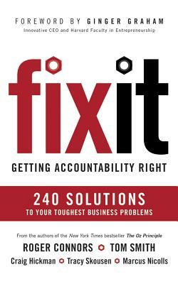 Fix It: Getting Accountability Right by Tom Smith, Craig Hickman, Roger Connors