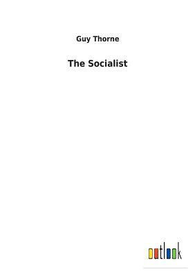 The Socialist by Guy Thorne