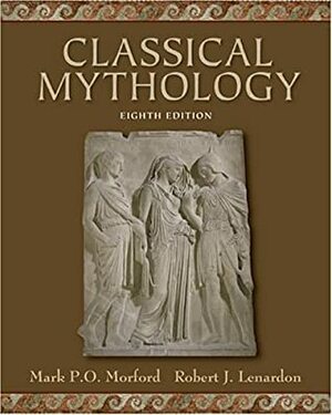 Classical Mythology by Mark P.O. Morford