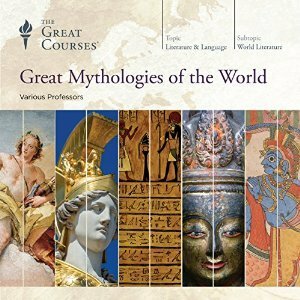 Great Mythologies of the World by Grant L. Voth, Julius H. Bailey, Robert André LaFleur, Kathryn McClymond
