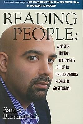 Reading People: A Master Hypno-Therapist's Guide to Understanding People by Sanjay Burman, Sanjay Burman