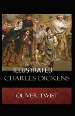 Oliver Twist Illustrated by Charles Dickens