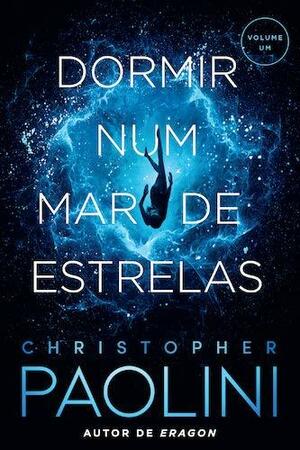 Dormir Num Mar de Estrelas by Christopher Paolini
