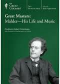 Mahler - His Life and Music by Robert Greenberg