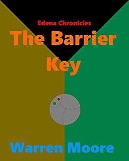 The Barrier Key (Edena Chronicles #1) by Warren Moore