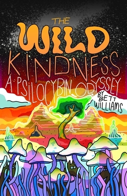 The Wild Kindness by Bett Williams