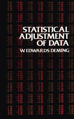 Statistical Adjustment of Data: 300-Plus Showpieces of the Heavens for Telescope Viewing and Contemplation by W. Edwards Deming