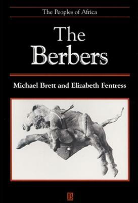 The Berbers: The Peoples of Africa by Michael Brett, Elizabeth Fentress