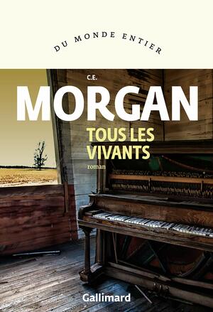 Tous les vivants by C.E. Morgan