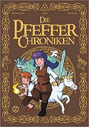 Die Pfeffer Chroniken by Daniel Scribner, Rebekie Bennington, Anna-Maria Jung