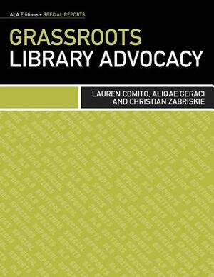 Grassroots Library Advocacy by Christian Zabriskie, Lauren Comito, Aliqae Geraci