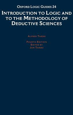 Introduction to Logic and to the Methodology of the Deductive Sciences by Alfred Tarski