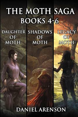 The Moth Saga: Books 4-6 by Daniel Arenson