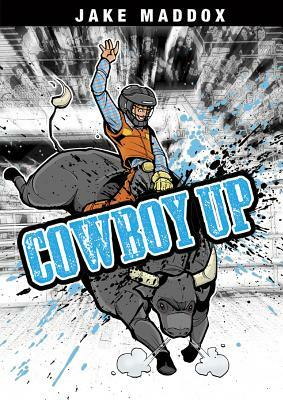 Cowboy Up by Jake Maddox