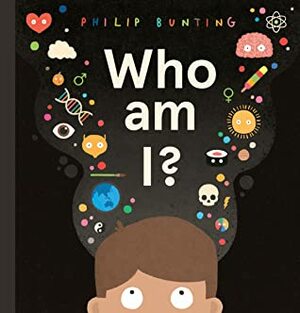 Who am I? by Philip Bunting