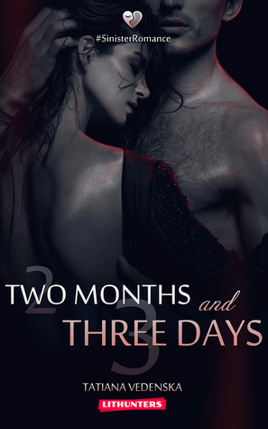 Two Months and Three Days by Tatiana Vedenska