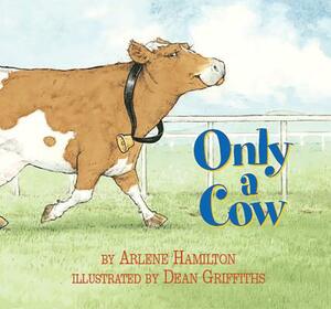 Only a Cow by Arlene Hamilton