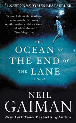 The Ocean at the End of the Lane by Neil Gaiman