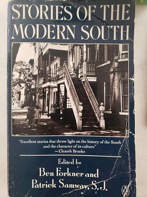 Stories of the Modern South by Patrick Samway, Ben Forkner