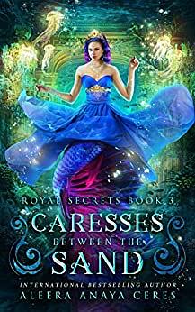 Caresses Between the Sand by Aleera Anaya Ceres