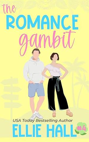 The Romance Gambit by Ellie Hall