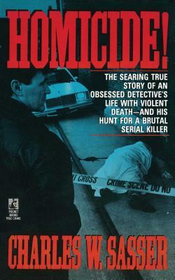 Homicide! by Charles W. Sasser