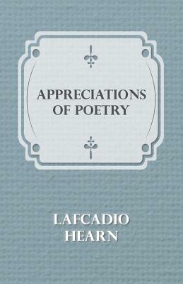 Appreciations of Poetry by Lafcadio Hearn