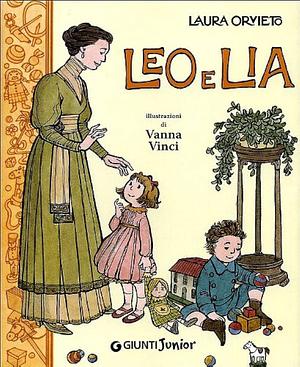 Leo e Lia: storia di due bambini italiani con una governante inglese by Laura Orvieto