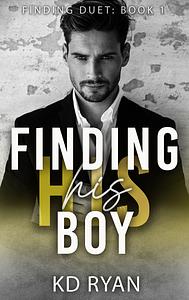 Finding His Boy by K.D. Ryan