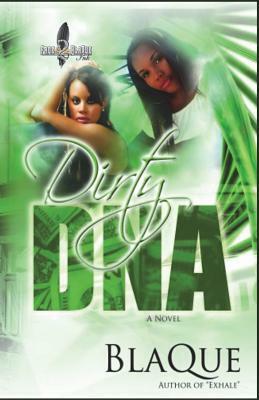Dirty DNA by Blaque Angel
