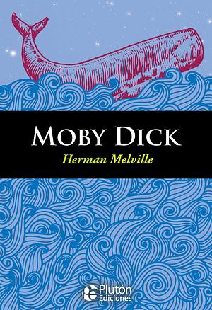 Moby-Dick; or, The Whale by Herman Melville