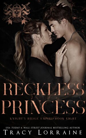 Reckless Princess by Tracy Lorraine