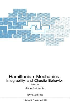 Hamiltonian Mechanics: Integrability and Chaotic Behavior by 