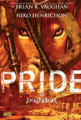 Pride of Baghdad by Brian K. Vaughan, Brian K. Vaughan