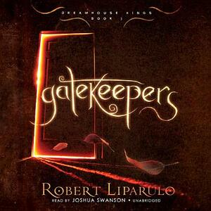Gatekeepers by Robert Liparulo