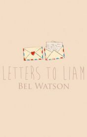 Letters to Liam by Bel Watson