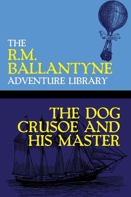 The Dog Crusoe and His Master by 