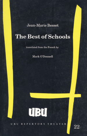 The Best of Schools by Jean-Marie Besset, Mark O?Donnell